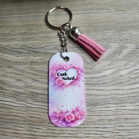   Kétoldalas fém kulcstartó „Csak Neked” felirattal – rózsás mintával