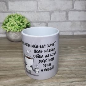   Vicces kávés feliratos bögre – „Küldtem még egy kávét” mintával
