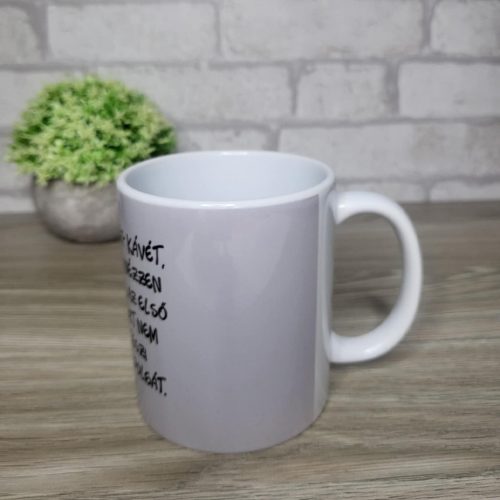 Vicces kávés feliratos bögre – „Küldtem még egy kávét” mintával